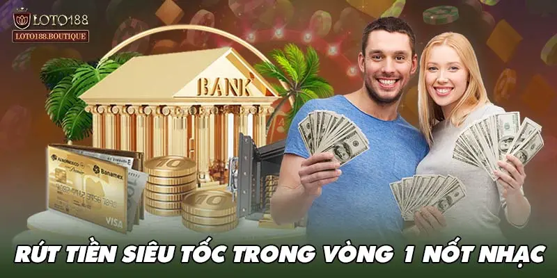 Rút tiền siêu tốc trong vòng 1 nốt nhạc