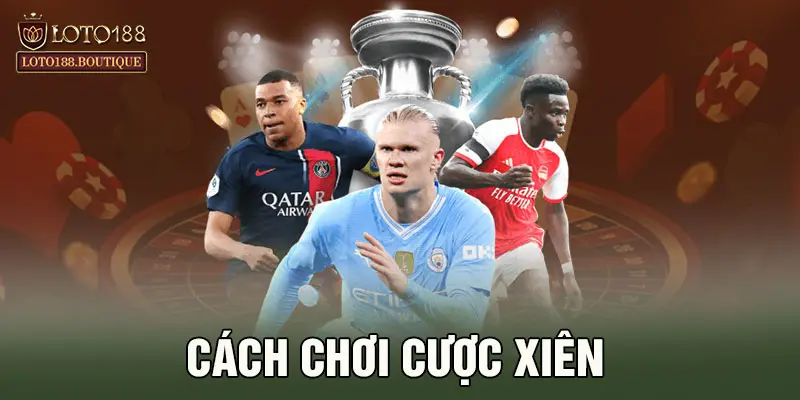 Cách chơi cược xiên